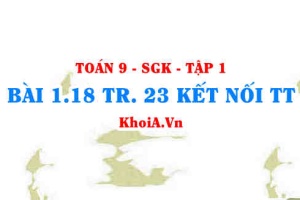 Bài 1.18 trang 23 Toán 9 Kết nối tri thức Tập 1